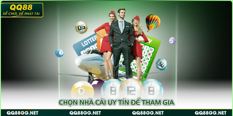 Chọn nhà cái uy tín để tham gia