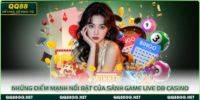 Những điểm mạnh nổi bật của sảnh game live DB Casino